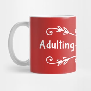 Adulting-Free Zone Mug